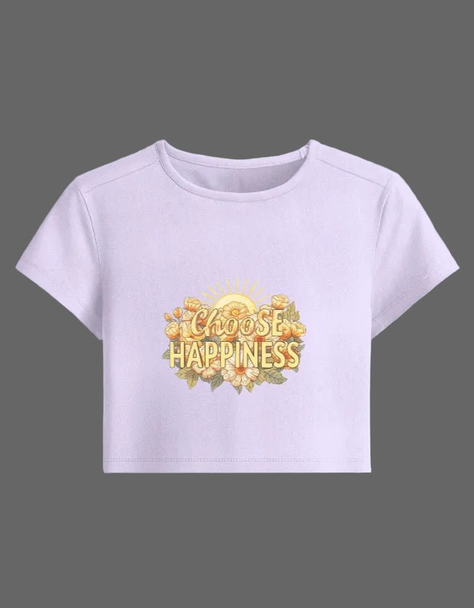 Choose Happiness Baby Tee – 240 GSM Cotton Spandex Crop Top - | Shivors