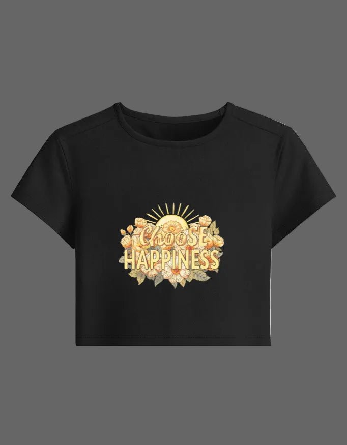 Choose Happiness Baby Tee – 240 GSM Cotton Spandex Crop Top - | Shivors