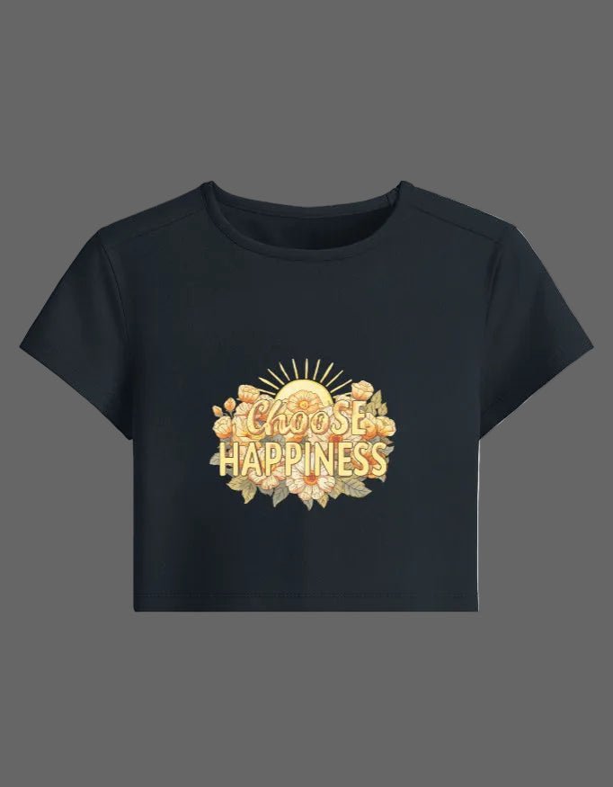 Choose Happiness Baby Tee – 240 GSM Cotton Spandex Crop Top - | Shivors