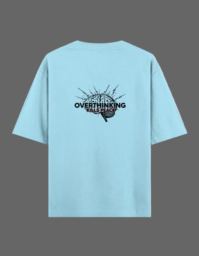 Overthinking Kills Oversized Tee – Edition I - | Shivors