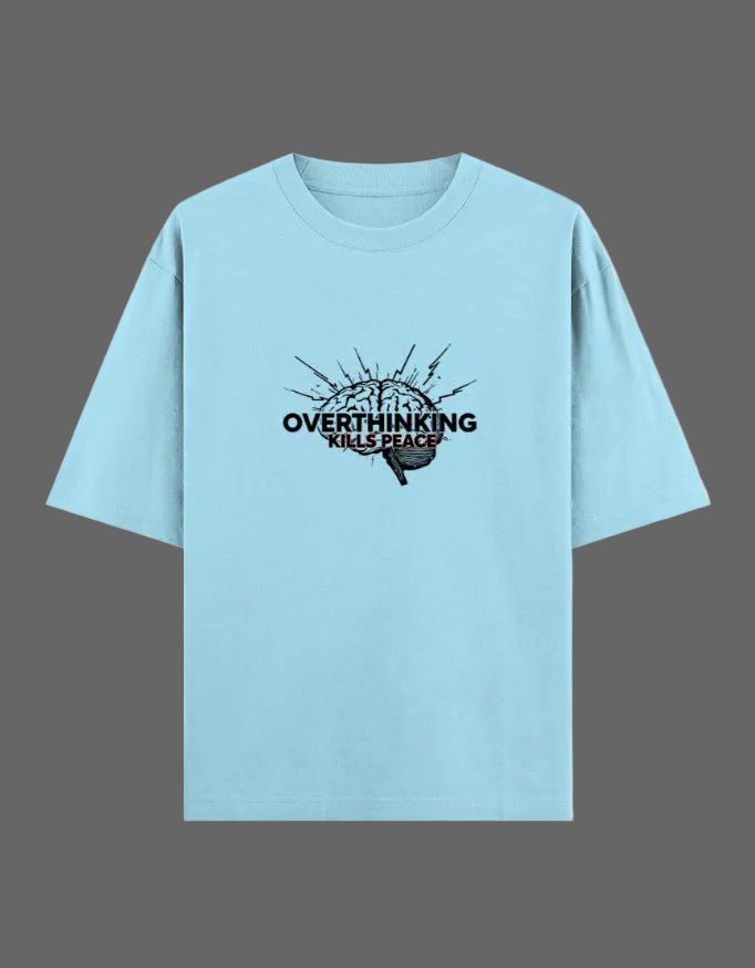 Overthinking Kills Oversized Tee – Edition I - | Shivors