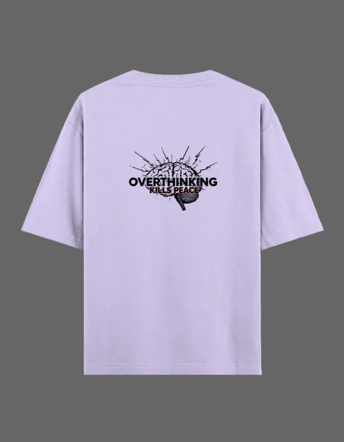 Overthinking Kills Oversized Tee – Edition I - | Shivors