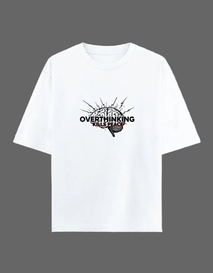 Overthinking Kills Oversized Tee – Edition I - | Shivors