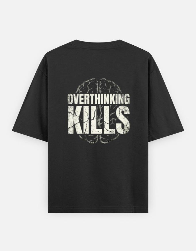 Overthinking Kills Oversized Tee – Edition II - | Shivors